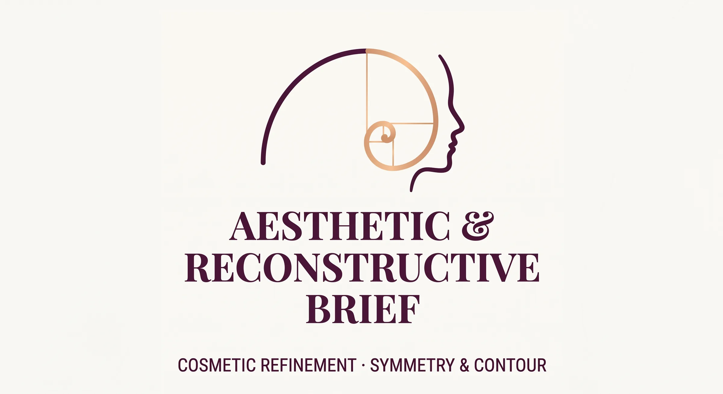 Aesthetic & Reconstructive Brief